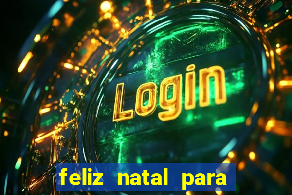 feliz natal para imprimir e recortar